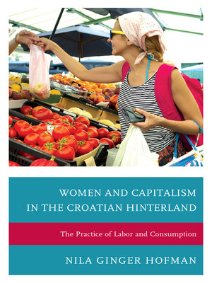 cover image of Women and Capitalism in the Croatian Hinterland